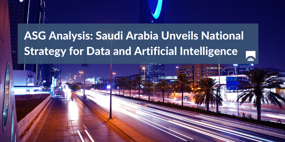 ASG Analysis: Saudi Arabia Unveils National Strategy for Data and